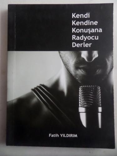 Kendi Kendine Konuşana Radyocu Derler