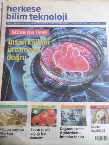 Herkese Bilim Teknoloji 15 Eylül 2017 Sayı 77 - İnsan Kalbini Üretmeye