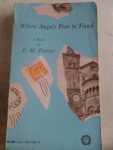 Where Angels Fear To Tread E. M. Forster