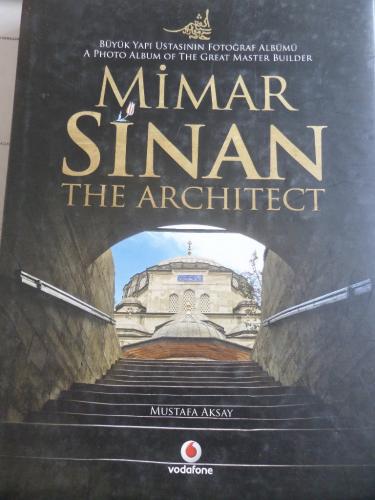 Büyük Yapı Ustasının Fotoğraf Albümü Mimar Sinan / The Architect