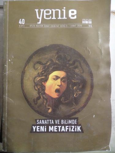 Yenie Aylık Kültür Sanat Edebiyat Dergisi 2020 / 40 - Sanatta ve Bilimde Yeni Metafizik