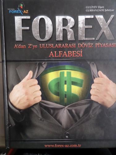 Forex A'dan Z'ye Uluslararası Döviz Piyasası Alfabesi