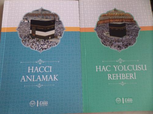 Hac Yolcusu Rehberi - Haccı Anlamak