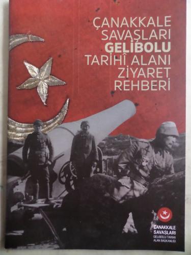Çanakkale Savaşları Gelibolu Tarihi Alanı Ziyaret Rehberi