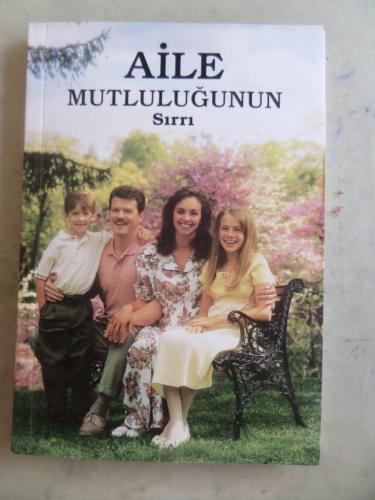 Aile Mutluluğunun Sırrı