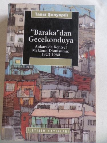 Baraka'dan Gecekonduya Tansı Şenyapılı