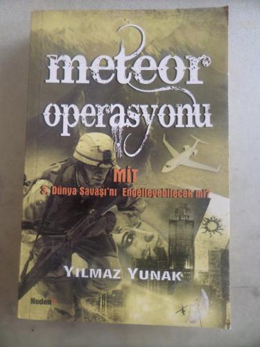 Meteor Operasyonu Yılmaz Yunak