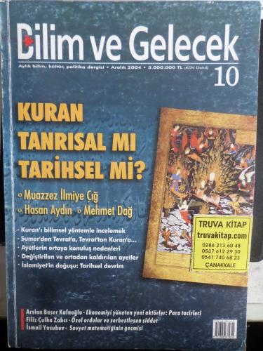 Bilim ve Gelecek 2004 / 10 - Kuran Tanrısal Mı Tarihsel Mi ?