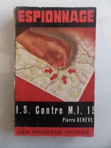 I. S. Contre M. I. 5 Pierre Geneve