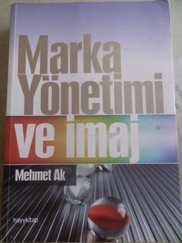 Marka Yönetimi ve İmaj Mehmet Ak