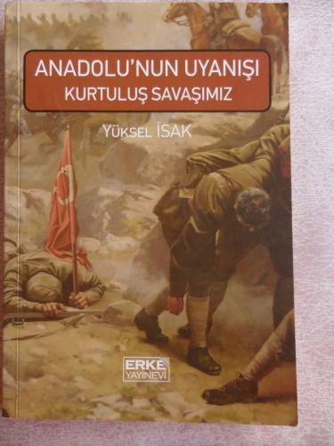 Anadolu'nun Uyanışı Yüksel İsak