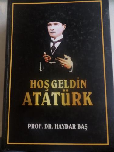 Hoşgeldin Atatürk Haydar Baş