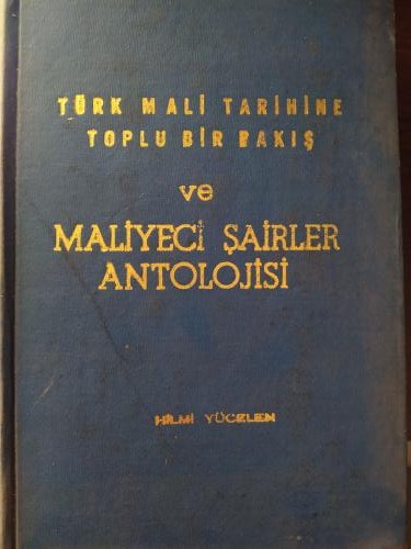Türk Mali Tarihine Toplu Bir Bakış ve Maliyeci Şairler Antolojisi