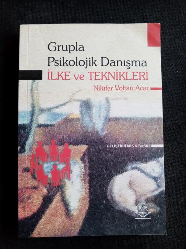 Grupla Psikolojik Danışma İlke ve Teknikleri Nilüfer Voltan Acar