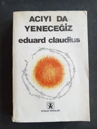 Acıyı da Yeneceğiz Eduard Claudius