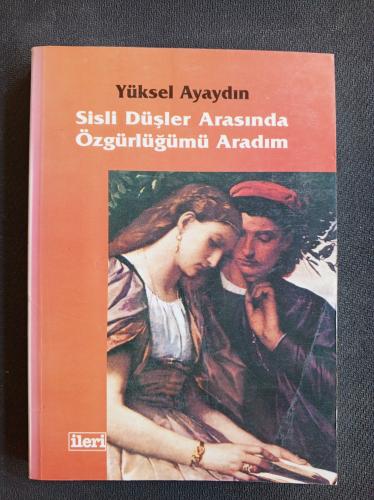 Sisli Düşler Arasında Özgürlüğümü Aradım