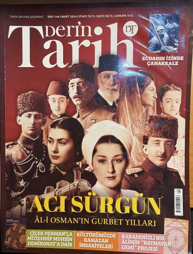 Derin Tarih 2024 / 144 - Acı Sürgün Al-i Osman'ın Gurbet Yılları