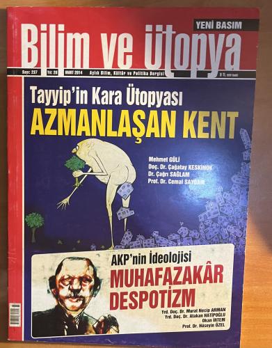 Bilim Ve Ütopya 2014 / 237 - Tayyip'in Kara Ütopyası Azmanlaşan Kent