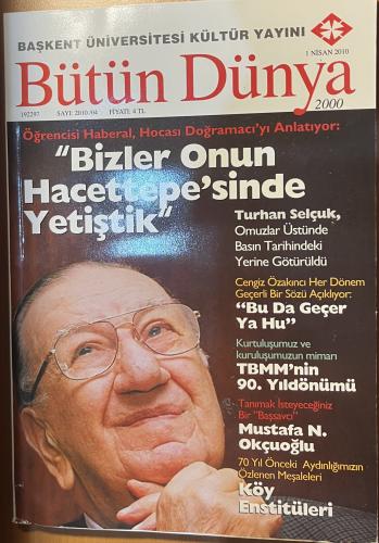 Bütün Dünya 2010 / 04 - Bizler Onun Hacettepe'sinde Yetiştik