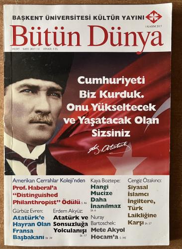 Bütün Dünya 2017 / 11 - Cumhuriyeti Biz Kurduk .Onu Yükseltecek Ve Yaş