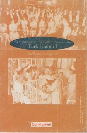 Kemalizmde ve Kemalizm Sonrasında Türk Kadını I