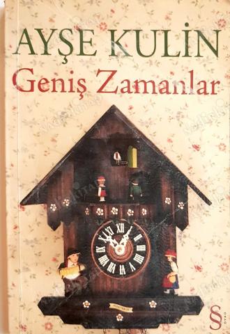 Geniş Zamanlar Ayşe Kulin