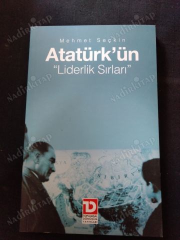 Atatürk'ün Liderlik Sırları