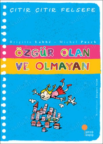 Çıtır Çıtır Felsefe - Özgür Olan Ve Olmayan Brigitte Labbe