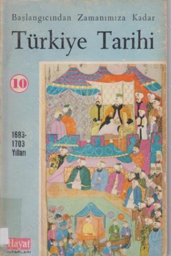 Türkiye Tarihi 10 - 1683-1703 Yılları T. Yılmaz Öztuna