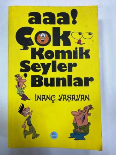 AAA Çok Komik Şeyler Bunlar İnanç Yaşayan