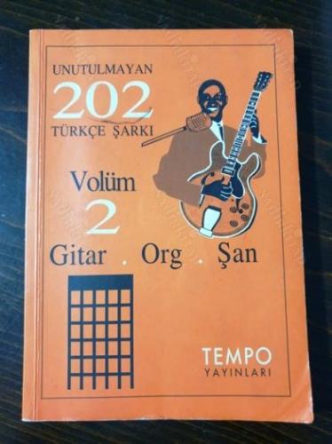 Unutulmayan 202 Türkçe Şarkı Volüm 2 Gitar Org Şan