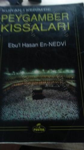 Kur'an-ı Kerim'de Peygamber Kıssaları Ebu'l Hasan Ali En-Nedvi