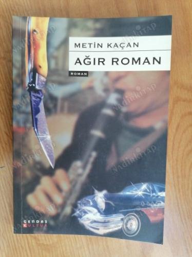 Ağır Roman Metin Kaçan