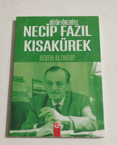 Bütün Yönleriyle Necip Fazıl Kısakürek