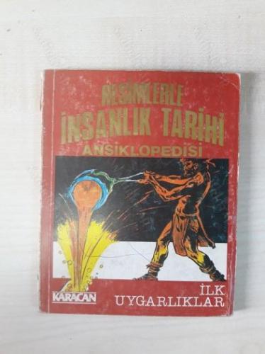 Resimlerle İnsanlık Tarihi Ansiklopedisi - İlk Uygarlıklar