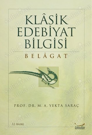 Klasik Edebiyat Bilgisi / Belagat