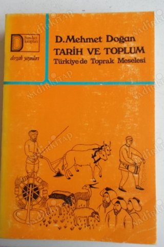 Tarih ve Toplum - Türkiye'de Toprak Meselesi Mehmet Doğan