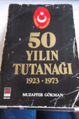 50 Yılın Tutanağı 1923 - 1973 Muzaffer Gökman