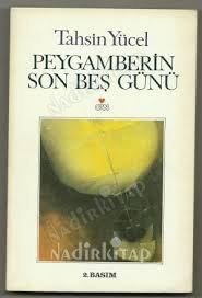 Peygamberin Son Beş Günü Tahsin Yücel