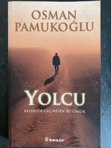 Yolcu - Beyhude Geçmesin Bu Ömür Osman Pamukoğlu