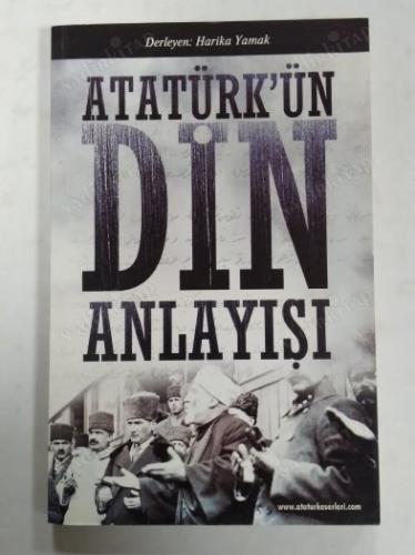 Atatürk'ün Din Anlayışı Harika Yamak