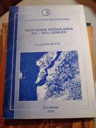 Tarih İçinde Boğazlarda Acı Tatlı Günler