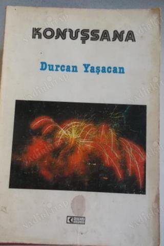 Konuşsana Durcan Yaşacan