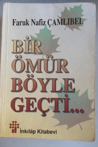 Bir Ömür Böyle Geçti Faruk Nafiz Çamlıbel