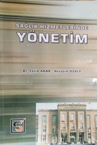 Sağlık Hizmetlerinde Yönetim Çetin Akar