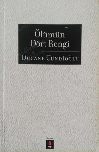 Ölümün Dört Rengi Dücane Cündioğlu