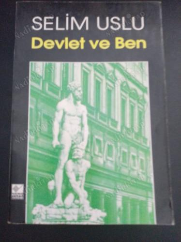 Devlet ve Ben Selim Uslu