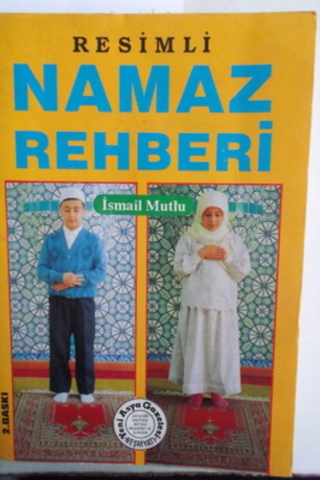 Resimli Namaz Rehberi İsmail Mutlu
