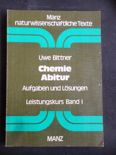 Chemie Abitur - Aufgaben Und Lösungen Leistungskurs Band I