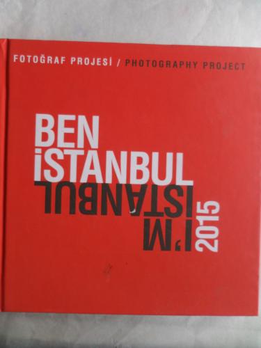 Ben İstanbul / I'm İstanbul 2015